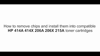 Chip Removal Tutorial for HP 414 206 215 toner