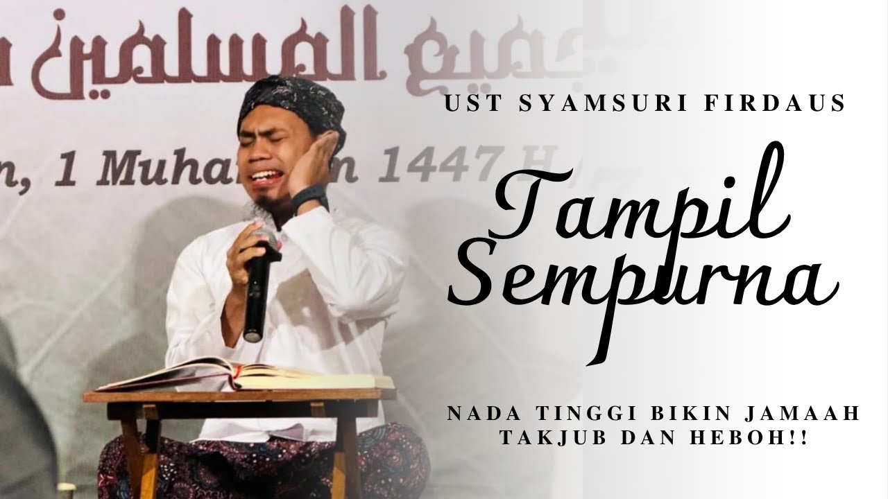 Ustadz Syamsuri Firdaus Power Full Kali Ini!! Nada 2 Kali Lipat Dari Biasanya
