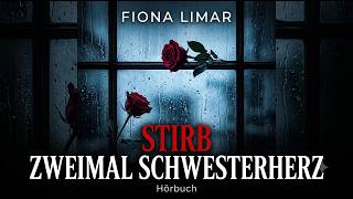 Stirb zweimal Schwesterherz – Fiona Limar | Thriller | Hörbuch