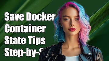 How to Save Docker Container State: A Step-by-Step Guide