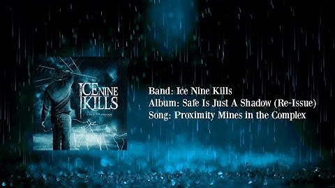 Ice Nine Kills - Proximity Mines In The Complex - Album: Safe Is Just A Shadow (Re-Issue)