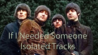 Isolated Tracks - If I Needed Someone - The Beatles