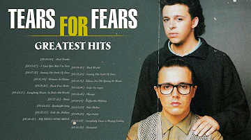 Tears For Fears Greatest Hits - Best of Tears For Fears Playlist 2022