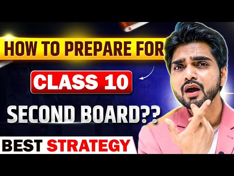 🔥 HOW TO PREPARE FOR CLASS 10TH 2ND BOARD EXAM? | THE ONLY GUIDANCE YOU ARE LOOKING FOR