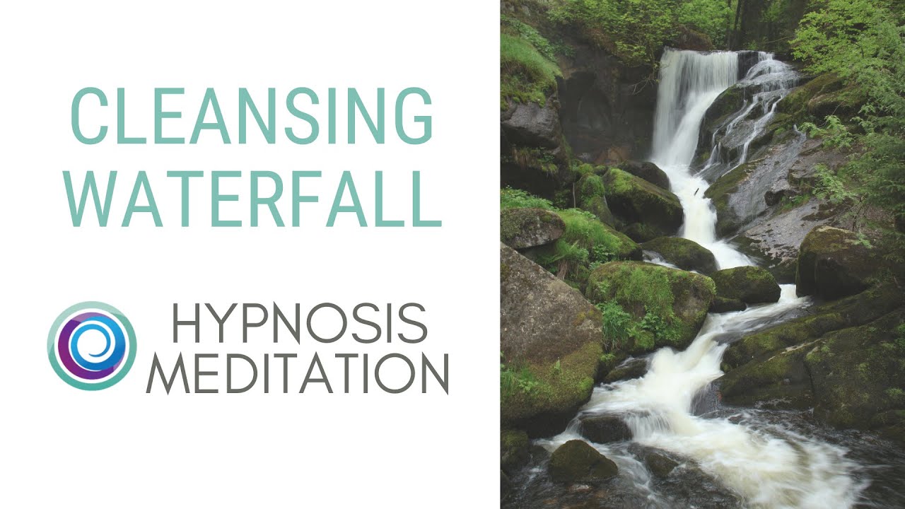 Water Fall Cleanse Cleansing Waterfall Hypnotherapy Meditation - YouTube