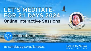 21 Day Meditation Course 2024 | Day 41: Collectivity