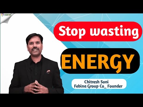USE YOUR ENERGY TO DO WONDERS || Chitresh Soni Febina Group Co_ Founder