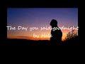 Hale - The day you said good night (Lyrics)