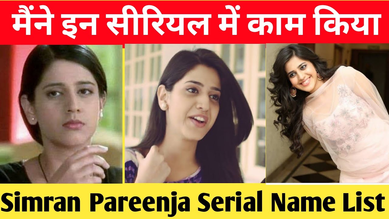 Simran Pareenja Serials | Simran Pareenja All Serial | Simran Pareenja ...