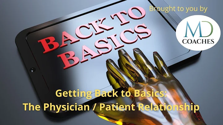Back to Basics: The Physician / Patient Relationship