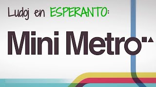 Ludoj en Esperanto: MINI METRO