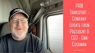 Pam Transport - Company Update From President & Ceo - Dan Cushman