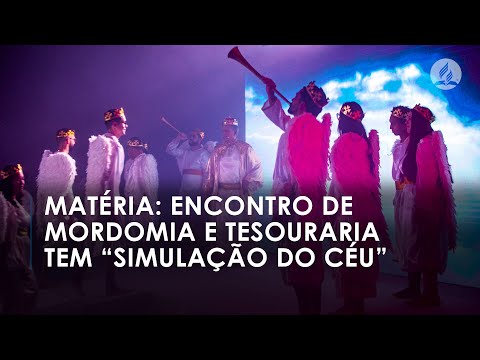 Encontro de Mordomia e Tesouraria tem "gostinho do Céu"