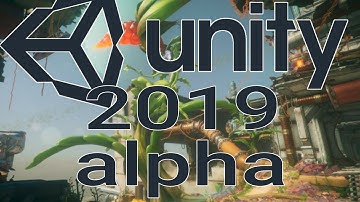 Unity 2019.1 Alpha Released