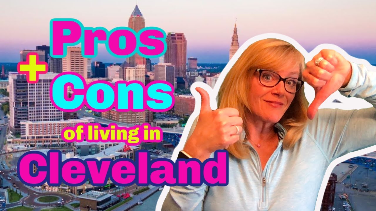 Pros and Cons of Living in Cleveland YouTube