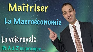 LA MACROÉCONOMIE - Tout savoir de ce qui est essentiel