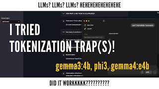 I Tried Tokenization Trap(s), See if they worked | gemma3:4b, phi3, gemma4:e4b | Tech Ambition