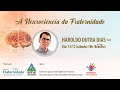 A Neurociência da Fraternidade - Haroldo Dutra Dias - 12/12/20 - 18h