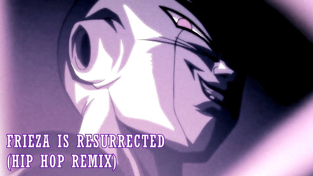 Dragon Ball Super OST - Frieza Is Resurrected [Hip Hop Remix]