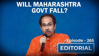 Editorial with Sujit Nair: Will The Maharashtra Govt Fall: The Inside Story