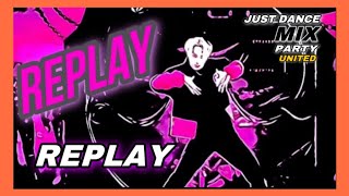 Replay - Lady Gaga | Just Dance Mix Party United