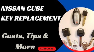 Nissan Cube Key Replacement - How to Get a New Key (Tips to Save Money, Costs, Types of Keys & More)