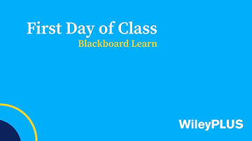First Day of Class w/WileyPLUS (Blackboard Learn Integration)