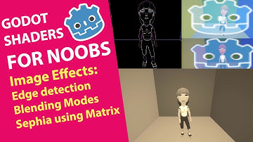 GODOT Shaders for NOOBS - 004 Image Effects: Edge Detection, Blending Modes, Sephia using Matrix