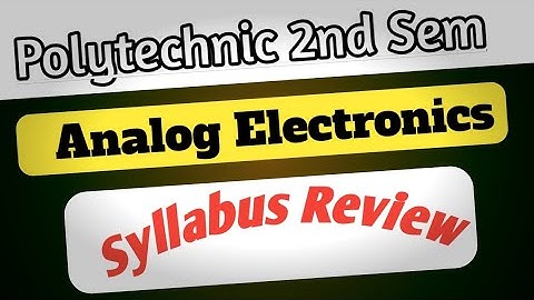 Analog Electronics Syllabus Review || Polytechnic 2nd Semester || Electrical engineering ||