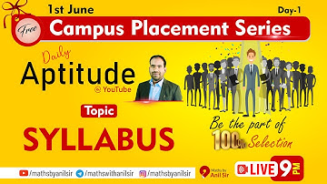 LIVE 09 PM || DAY-1 || CAMPUS PLACEMENT APTITUDE || SYLLABUS BY ANIL SIR