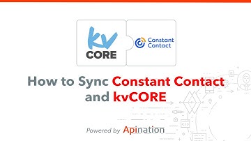 How to Sync kvCORE with Constant Contact — Two Way Sync with your Email Newsletter