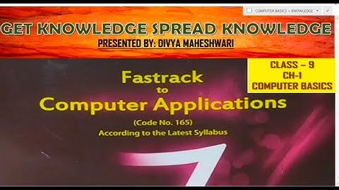 FASTRACK TO COMPUTER APPLICATION PART-1 CLASS-9 CH-1 COMPUTER BASICS