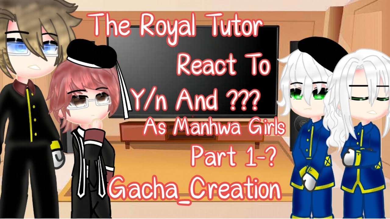 The Royal Tutor/Oushitsu Kyoushi Heine React To Y/n And ??? |Repost|Made By Gacha_Creation