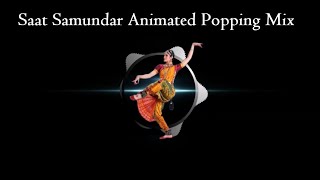 Saat Samundar Animated Popping Dubstep Mix