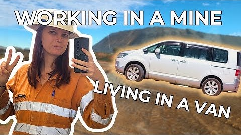 FIFO Life meets VanLife - My Experience Working in an Australian Mine