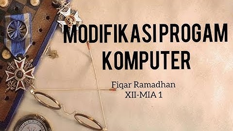 MODIFIKASI PROGRAM KOMPUTER-Informatika Kelas 12 K13 Revisi