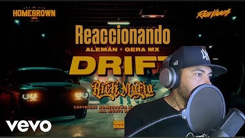 Reaccionando a Alemán, Gera MX - Drift (Video Oficial)