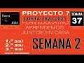 Proyecto 7, semana 2, Bachillerato (Semana 37)