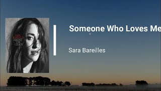 Sara Bareiles  Someone Who Loves Me s