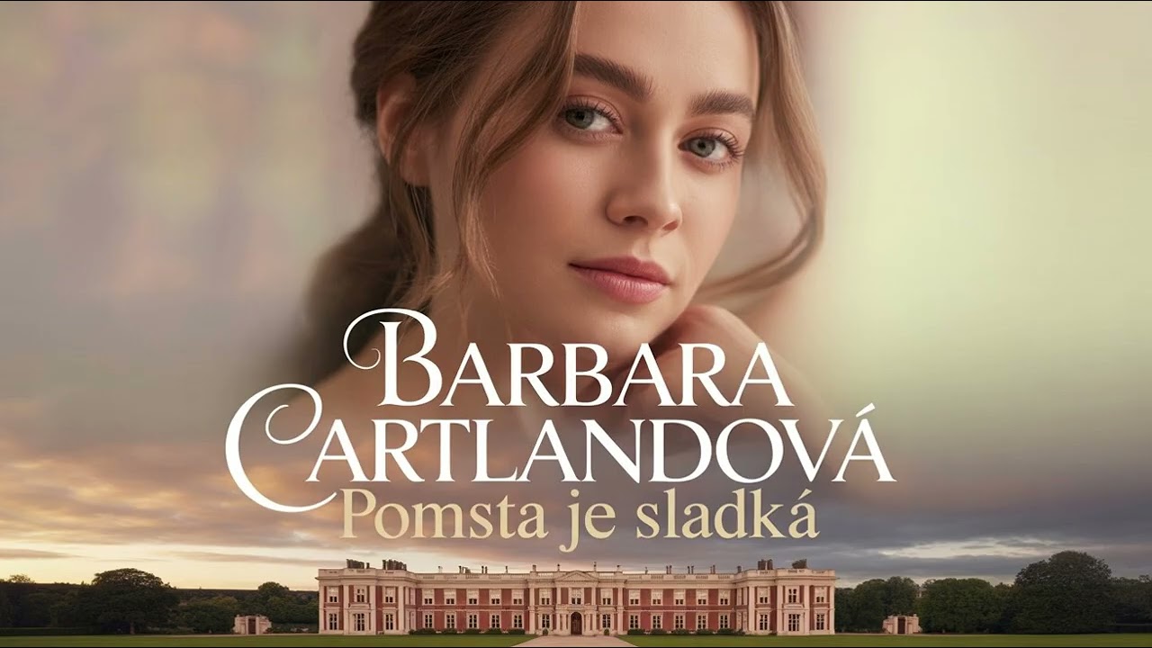 Pomsta je sladká – Barbara Cartlandová | Audiokniha | Romantický román