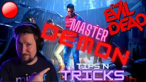 MASTER DEMON | TIPS N TRICKS | CHALLENGES - Evil Dead: The Game