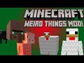 THIS MOD IS SO WEIRD!!!-Weird Things Mod-Minecraft Showcase