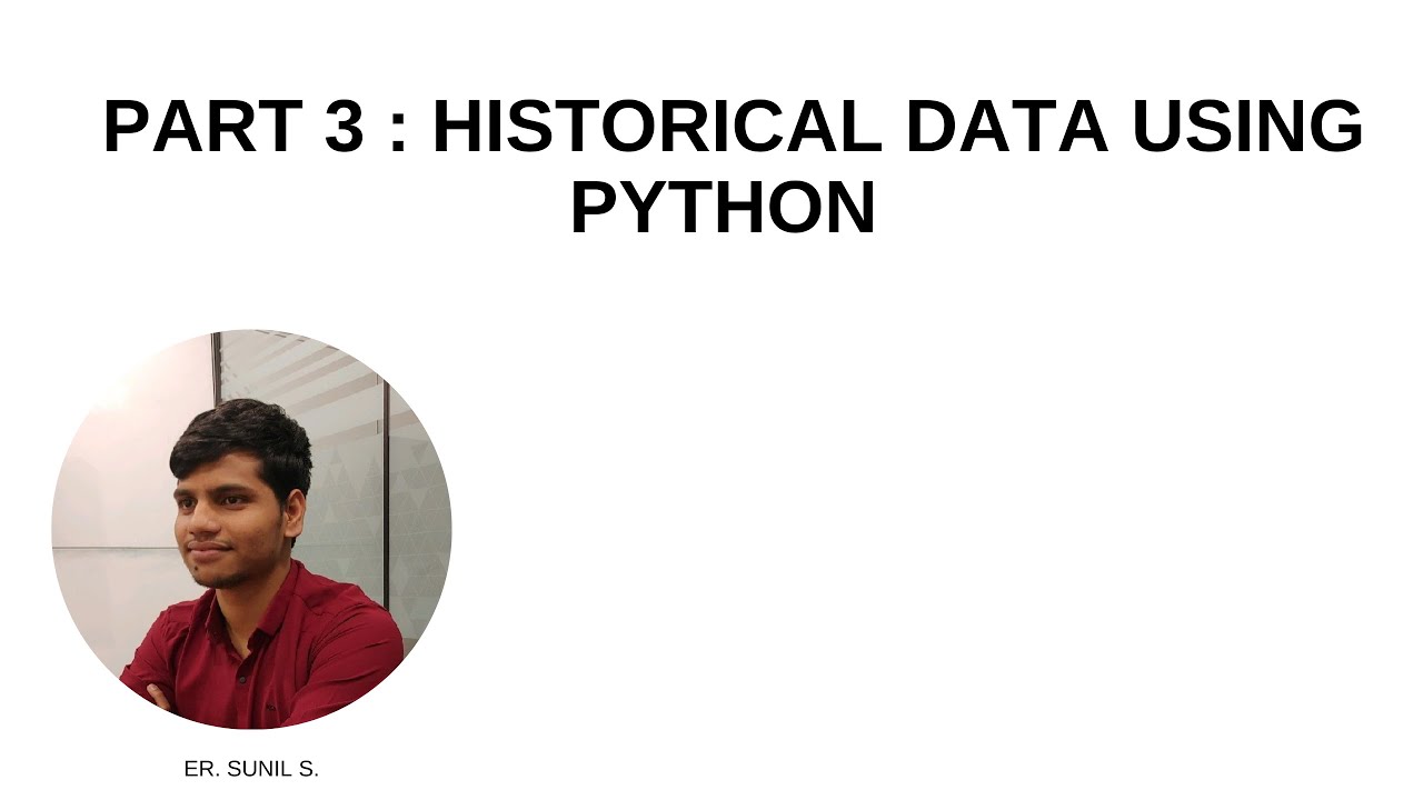 Historical data using python part 3 - YouTube