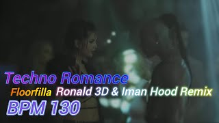 Floorfilla - Techno Romance (Ronald 3D \u0026 Imam Hood Remix)