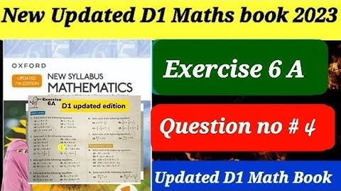 Exercise 6 a|| Question # 4 || D1 updated Edition 2023 || Oxford New Syllabus Mathematics 2023