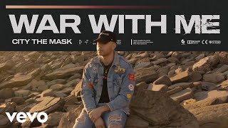 City the Mask - War With Me (Official Music Video)