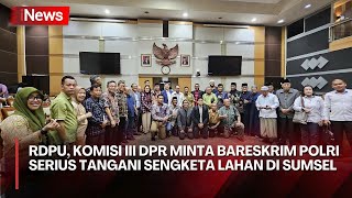 Komisi III DPR Minta Bareskrim Polri Hentikan Aktivitas Tambang Batubara Ilegal di Sumsel