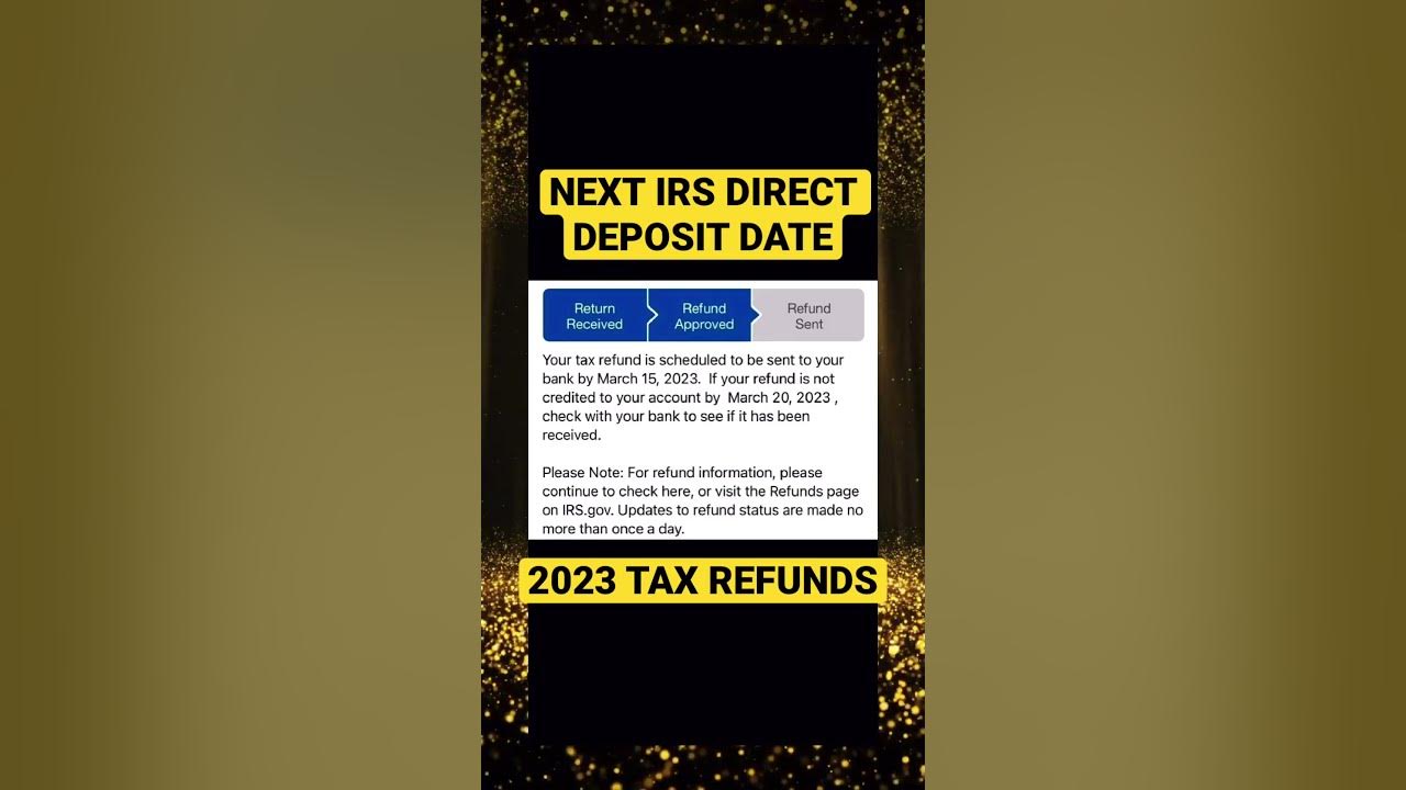 NEXT IRS DIRECT DEPOSIT DATE for 2023 Tax Refunds YouTube