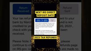 NEXT IRS DIRECT DEPOSIT DATE for 2023 Tax Refunds