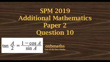 SPM 2019 Add Maths Paper 2 Q10 (Trigonometric Identity)